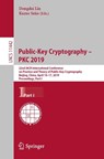 Public-Key Cryptography – PKC 2019 - Dongdai Lin ; Kazue Sako - 9783030172527