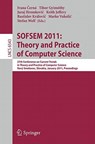 SOFSEM 2011: Theory and Practice of Computer Science - Tibor Gyimóthy ; Juraj Hromkovic ; Keith Jeffery - 9783642183805