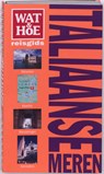 Wat & Hoe reisgids Italiaanse meren - Richard Sale - 9789021541365