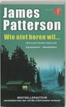 Wie niet horen wil - PATTERSON, James - 9789022991985