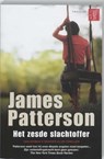 Het zesde slachtoffer - PATTERSON, James - 9789022992456