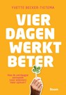 Vier dagen werkt beter - Yvette Becker-Tietema - 9789024403288