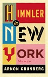Himmler in New York - Arnon Grunberg - 9789038816913