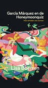 García Márquez en de Honeymoonquiz - Lisa Boersen - 9789045045702