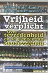 Vrijheid verplicht - HURENKAMP, M. & KREMER, M. - 9789055156511