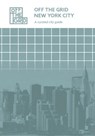 Off the grid New York City - Ghislaine van Eijk ; Renske Gosselink - 9789082511208