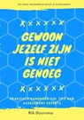 Gewoon jezelf zijn is niet genoeg - Rik Duursma - 9789402183788