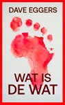 Wat is de wat - Dave Eggers - 9789403141442