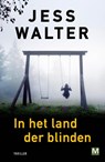 In het land der blinden - Jess Walter - 9789460681820