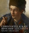 Kate en Christoffel Bisschop - Verlangen naar vroeger - Marlies Stoter - 9789462624542