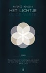 Het lichtje in de verte - Antonio Moresco - 9789492068422