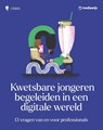 Kwetsbare jongeren begeleiden in een digitale wereld - Mediawijs - 9789493491960