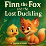 Finn the Fox and the Lost Duckling: A Children's Book About Friendship and Helping Others - Rainbow Artworks - 9798291914816