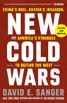 New Cold Wars: China's Rise, Russia's Invasion, and America's Struggle to Defend the West - David E. Sanger - 9780593443613