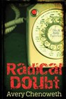 Radical Doubt - Avery Chenoweth - 9781491273531