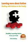 Learning more about Autism - Dealing with Autism in the Family - John Davidson - 9781517201128