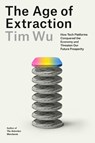 Age of Extraction - Tim Wu - 9781524712952