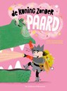 De koning zonder paard - Levina van Teunenbroek - 9789000406784