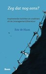 Zeg dat nog eens? - Eric de Haan - 9789024434930