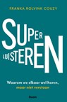Superluisteren - Franka Rolvink Couzy - 9789024468676