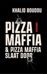 Pizzamaffia en Pizzamaffia slaat door - Khalid Boudou - 9789048878819