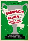 Europacuphelden van Seedorf tot Messi & Ronaldo - Raf Willems - 9789067971164