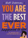 You are the best thing that's ever happened to you - Buffi Duberman - 9789400412071