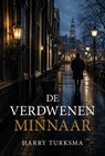De verdwenen minnaar - Harry Turksma - 9789463658935
