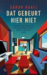 Dat gebeurt hier niet - Sarah Haaij - 9789463825399