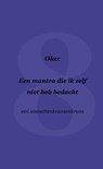 Een mantra die ik zelf niet heb bedacht - Olax . - 9789464803464