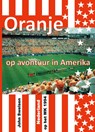 Oranje op avontuur in Amerika - John Swelsen - 9789465336053