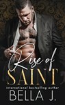 The Rise of Saint - Bella J - 9798617633179