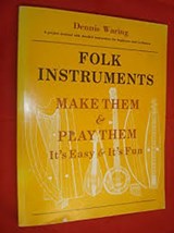 Folk Instrumenrs: Make Them & Play Them - WARING, Dennis - 0920534066