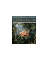 L'ART DE FRANCE - JEAN-MARIE PÉROUSE DE MONTCLOS - 2856204503
