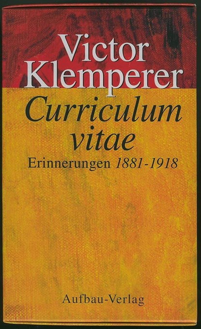 Curriculum vitae. Erinnerungen 1881 - 1918, Klemperer, Victor - Gebonden - 3351023901