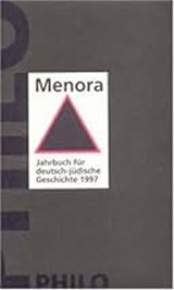 Menora: Jahrbuch für deutsch-jüdische Geschichte - SCHOEPS, Julius H.& GRÖZINGER, Karl E.& Gert MATTENKLOTT - 3825700488