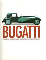 Bugatti, Kunstwerke auf Rädern - Saldern, Axel& Album, ter, Ellert und Richter - 3892342180