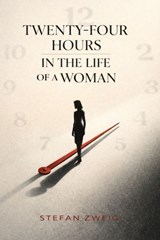 Twenty-four Hours in the Life of a Woman - Stefan Zweig - 7502319079263