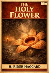 The holy flower - H. Rider Haggard - 7503061802154