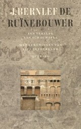 De ruinebouwer | Een verslag | Een schouwspel - Bernlef, J - 902145176x