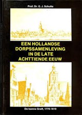 Een Hollandse dorpssamenleving in de laye achttiende eeuw - SCHUTTE, G.J. - 905194019x