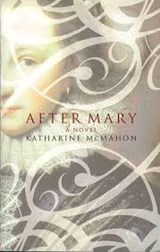 After Mary - McMAHON, Katharine - 9780002258432