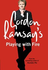Gordon Ramsay’s Playing with Fire - Gordon Ramsay - 9780007280070