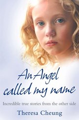 An Angel Called My Name - Theresa Cheung - 9780007287901
