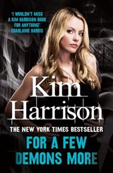 For A Few Demons More - Kim Harrison - 9780007301867