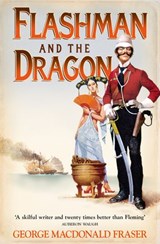 Flashman and the Dragon - George MacDonald Fraser - 9780007325702
