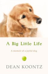 A Big Little Life - Dean Koontz - 9780007342976