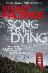 A Song for the Dying - Stuart MacBride - 9780007344321