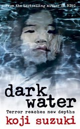 Dark Water - Koji Suzuki - 9780007347551