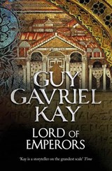 Lord of Emperors - Guy Gavriel Kay - 9780007352074